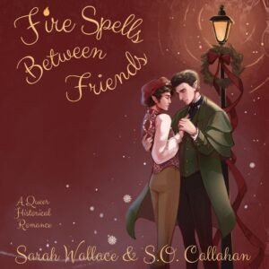 Fire Spells Between Friends - audiobook copy