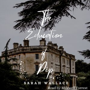 The Education of Pip - audiobook copy