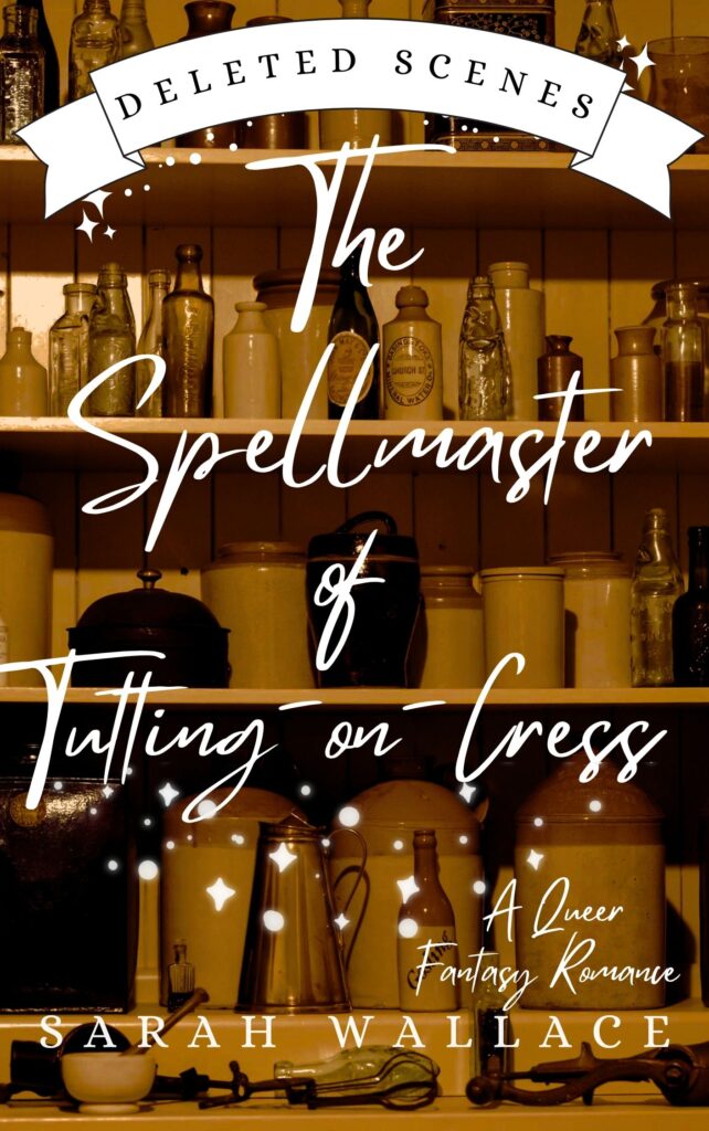The Spellmaster of Tutting-on-Cress Deleted Scenes